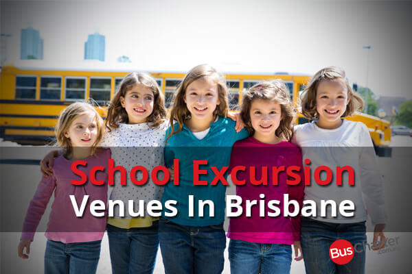 School Excursion Venues In Brisbane