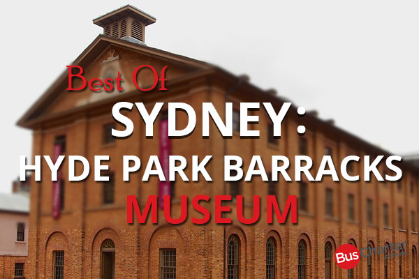 Best Of Sydney Hyde Park Barracks Museum
