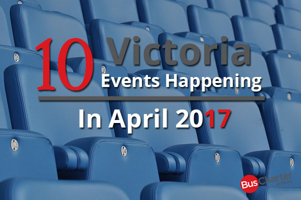 10 Victoria Events Happening In April 2017