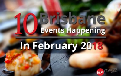 10 Brisbane Events Happening In February 2018
