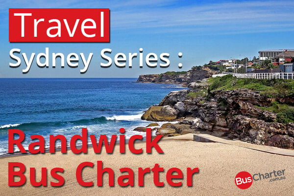 Travel Sydney Series: Randwick Bus Charter