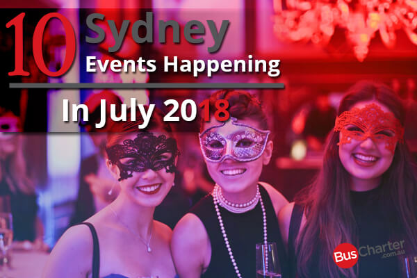 10 Upcoming Events In Sydney For July 2018