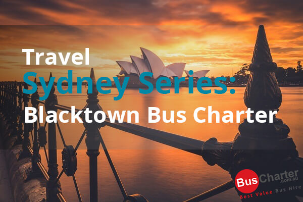 Travel Sydney Series:  Blacktown Bus Charter